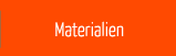 Materialien